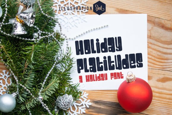 Holiday Platitudes: A Playful Display Font for Digital Branding